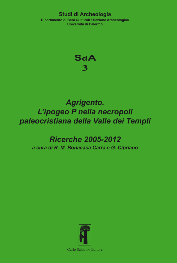 Agrigento. L'ipogeo P nella necropoli paleocristiana della Valle dei Templi